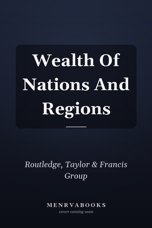 Wealth Of Nations And Regions