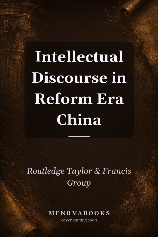 Intellectual Discourse in Reform Era China