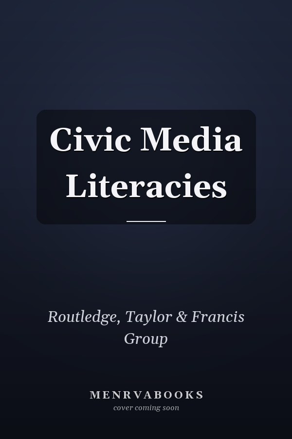 Civic Media Literacies