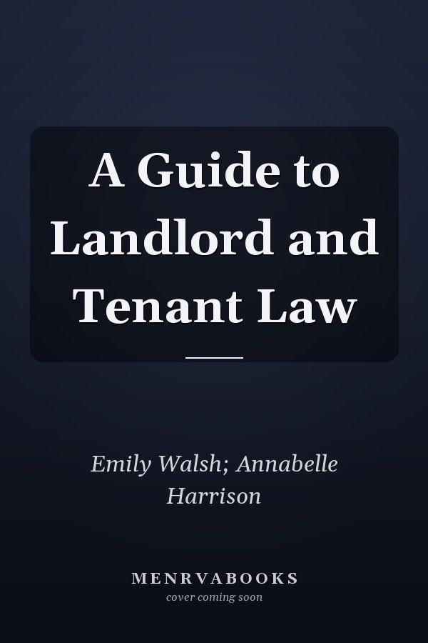 A Guide to Landlord and Tenant Law