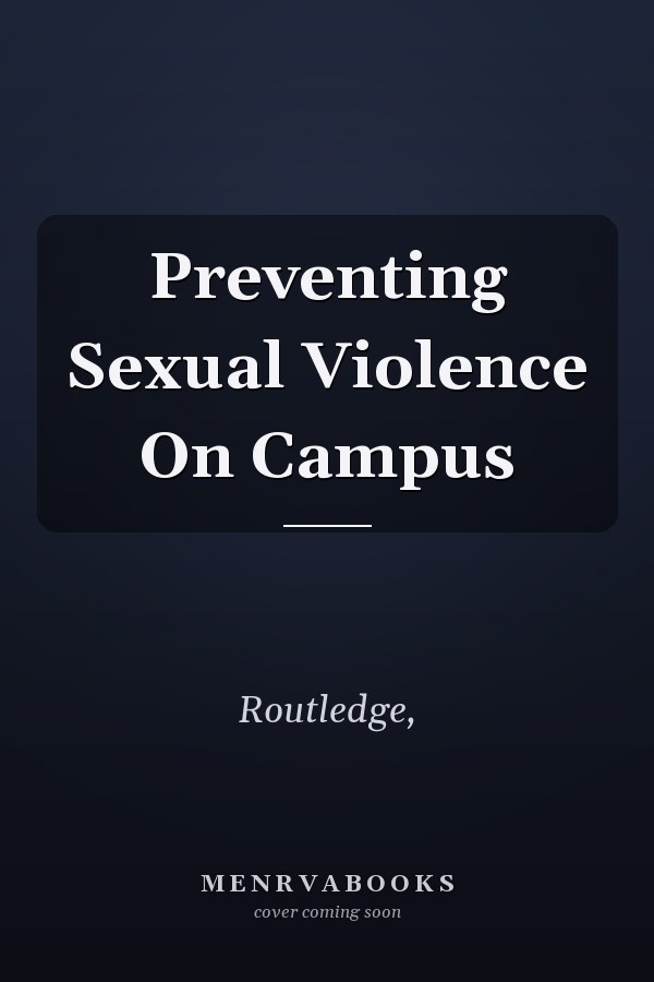 Preventing Sexual Violence On Campus