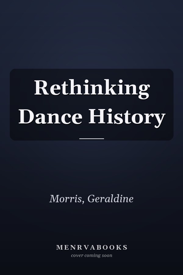 Rethinking Dance History