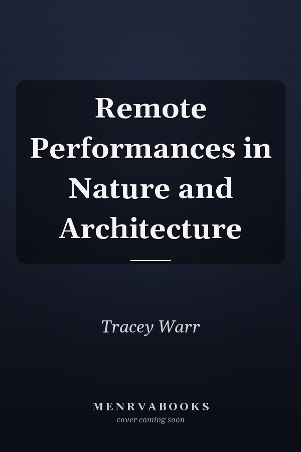 Remote Performances in Nature and Architecture