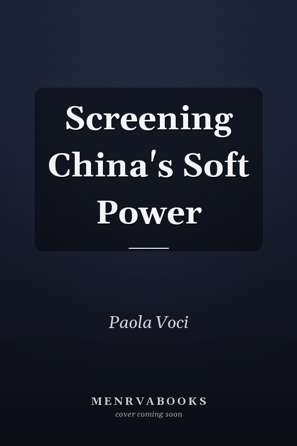 Screening China's Soft Power