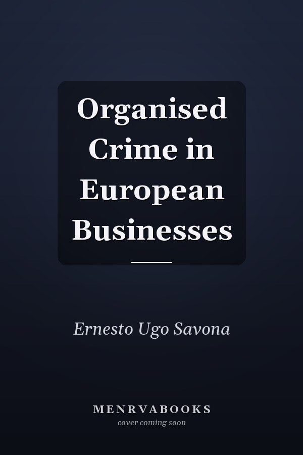 Organised Crime in European Businesses