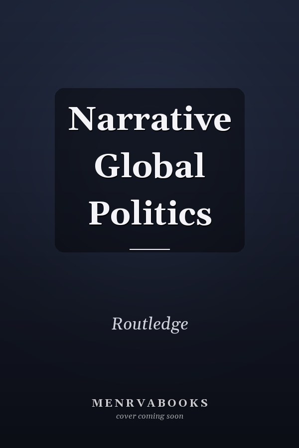 Narrative Global Politics