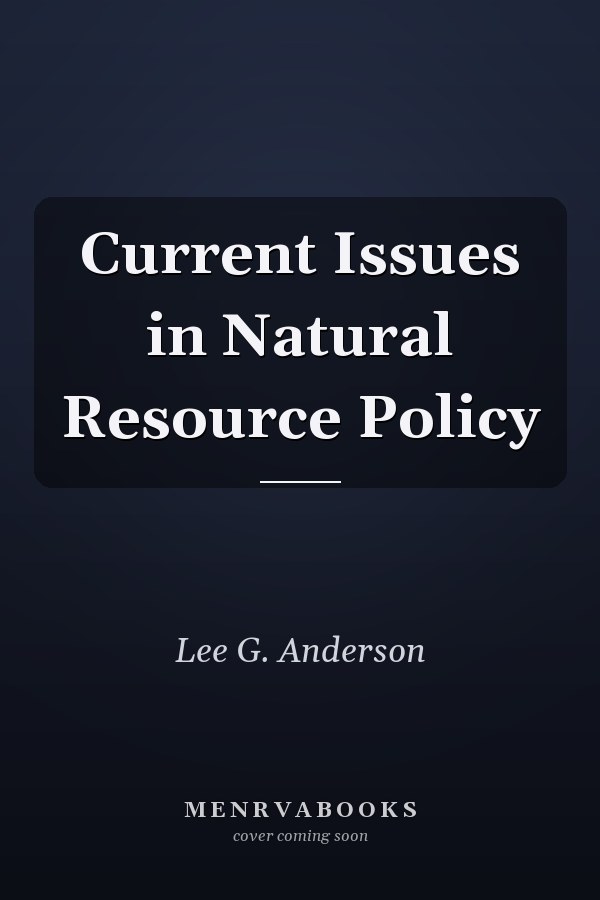 Current Issues in Natural Resource Policy