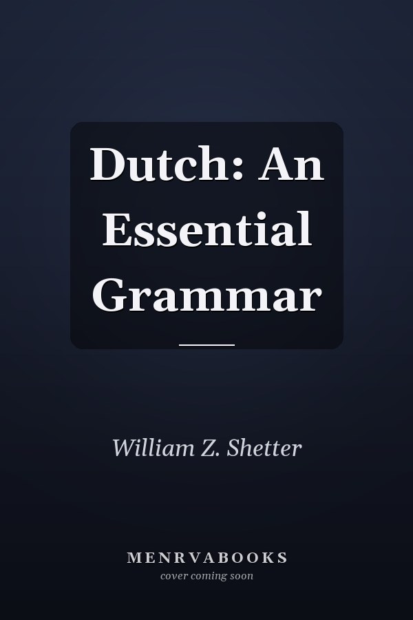 Dutch: An Essential Grammar