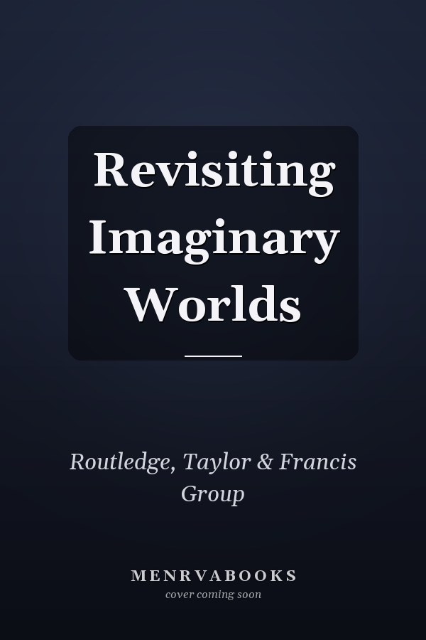 Revisiting Imaginary Worlds