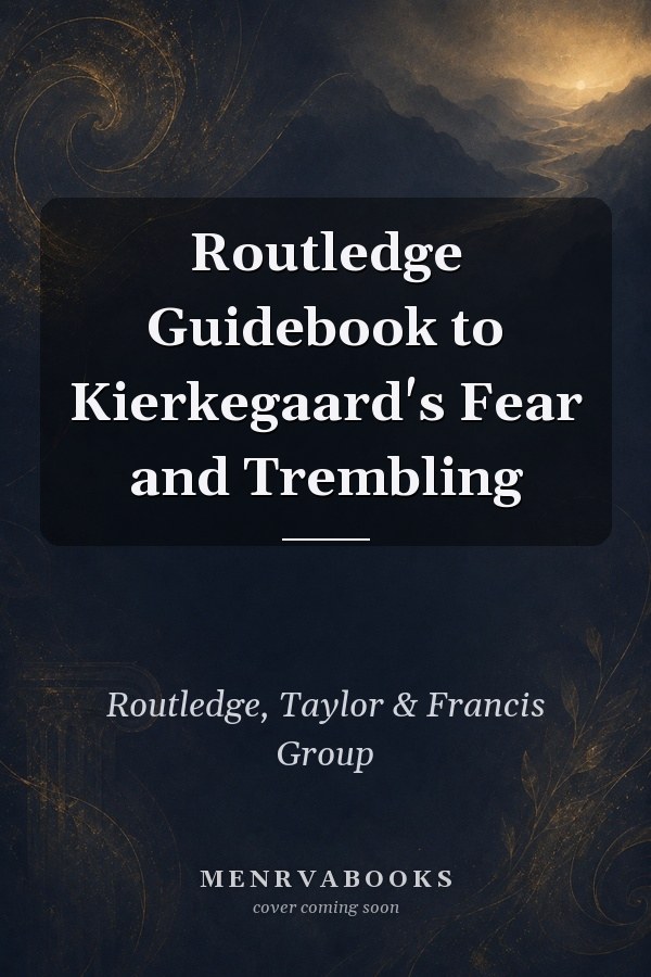 Routledge Guidebook to Kierkegaard's Fear and Trembling