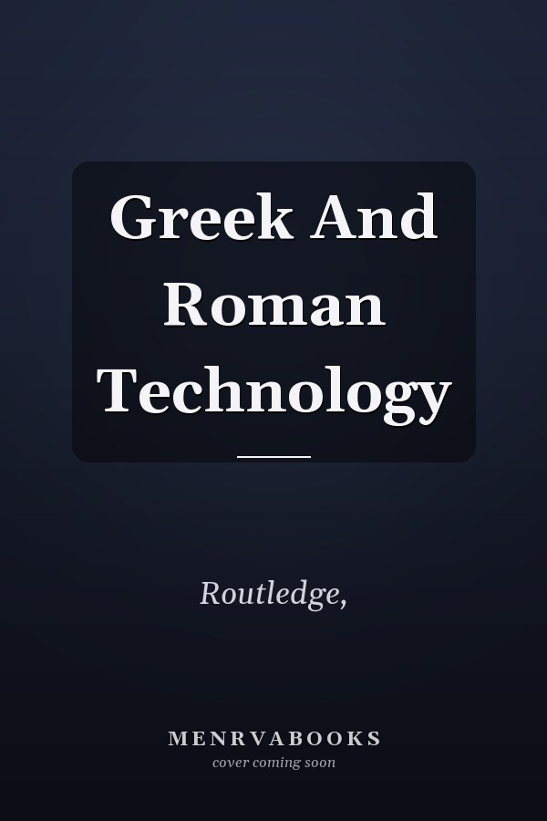 Greek And Roman Technology