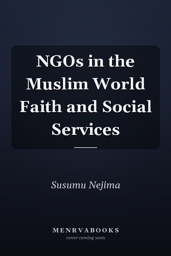 NGOs in the Muslim World Faith and Social Services