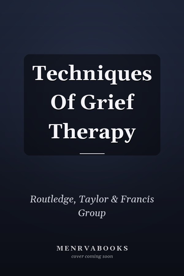 Techniques Of Grief Therapy