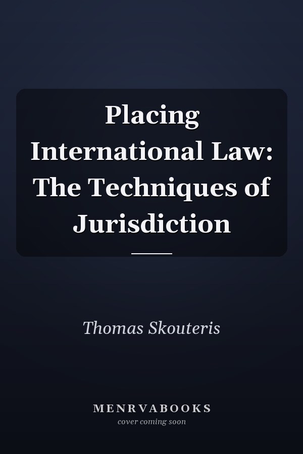 Placing International Law: The Techniques of Jurisdiction