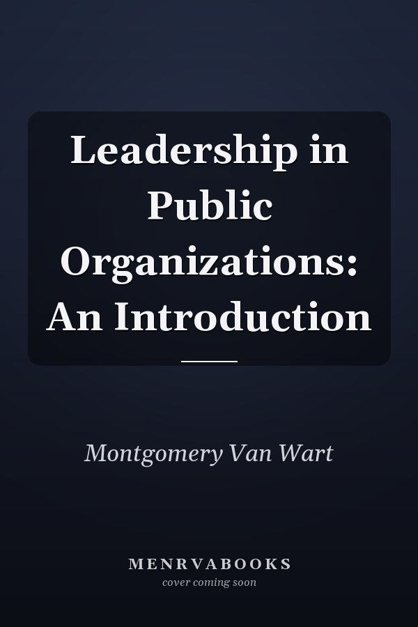Leadership in Public Organizations: An Introduction