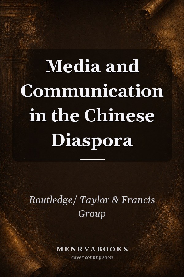 Media and Communication in the Chinese Diaspora