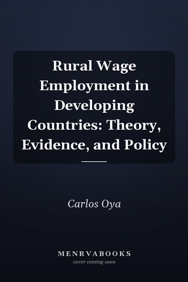 Rural Wage Employment in Developing Countries: Theory, Evidence, and Policy