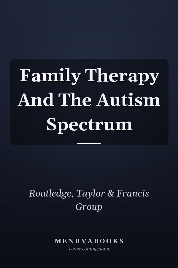 Family Therapy And The Autism Spectrum
