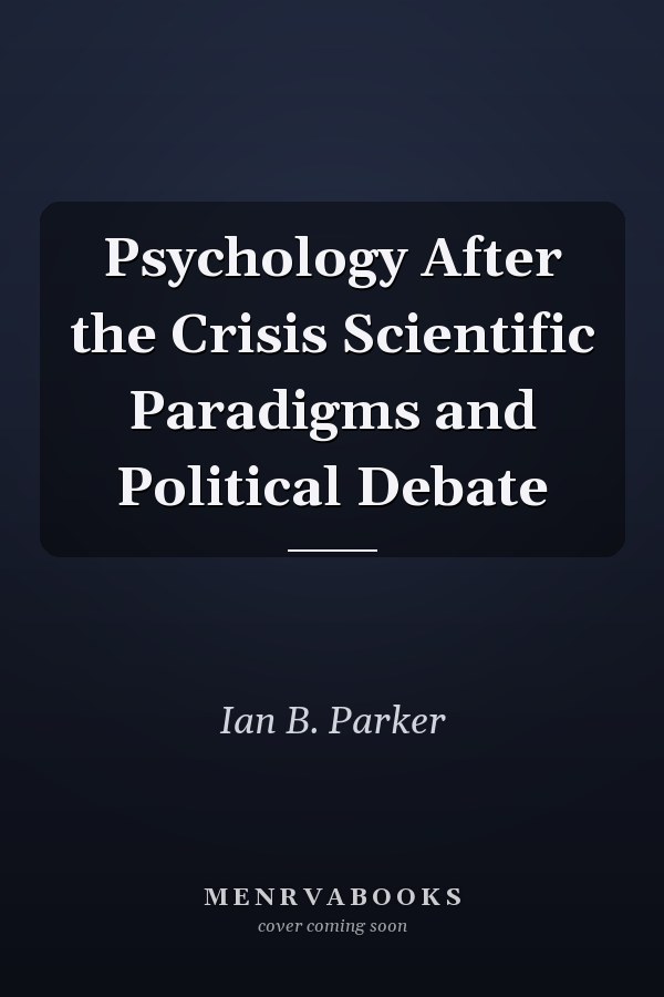 Psychology After the Crisis Scientific Paradigms and Political Debate