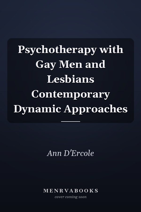 Psychotherapy with Gay Men and Lesbians Contemporary Dynamic Approaches
