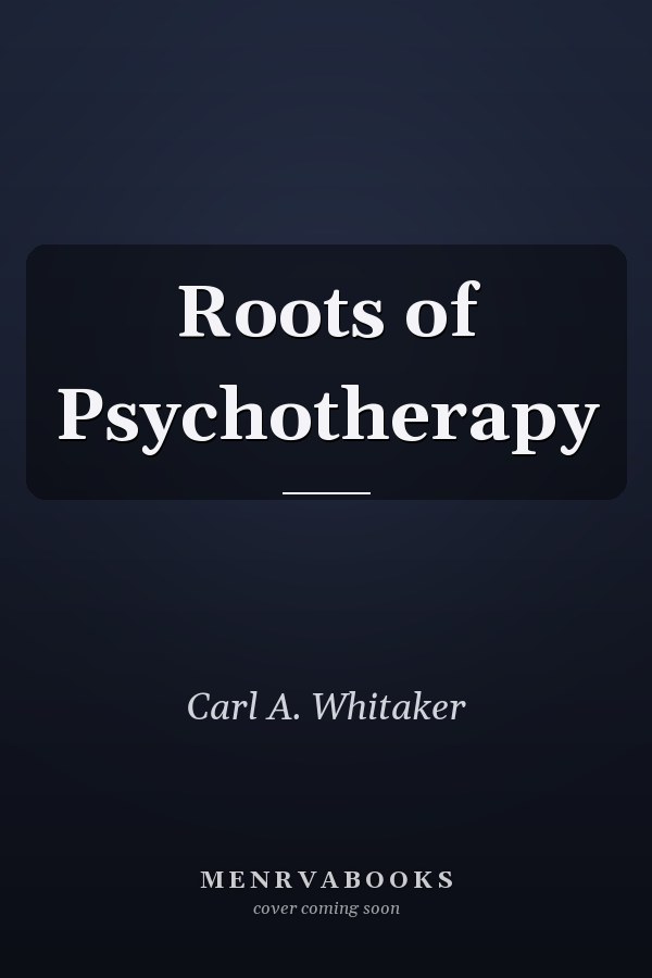 Roots of Psychotherapy