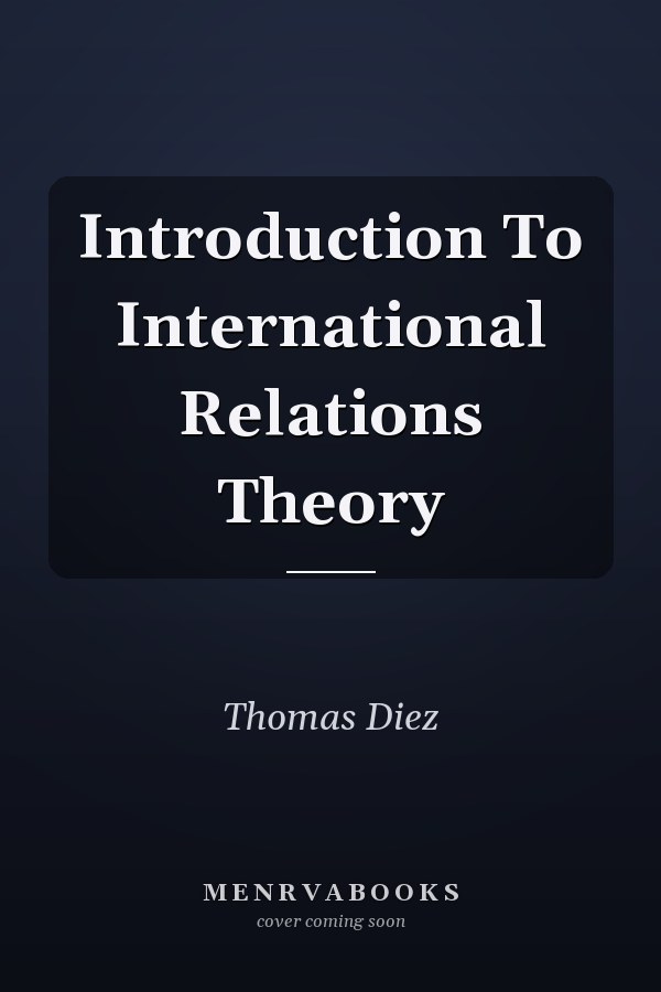 Introduction To International Relations Theory