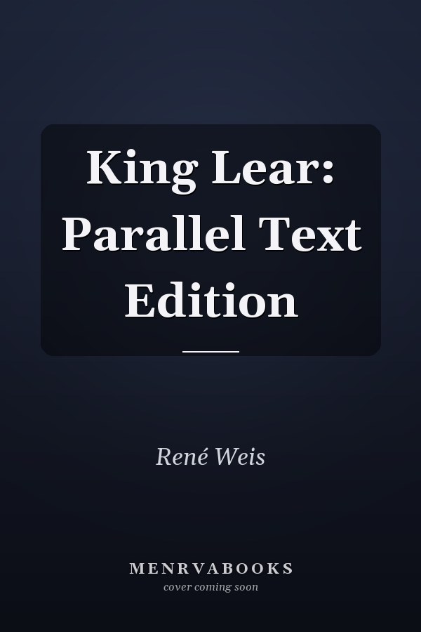King Lear: Parallel Text Edition