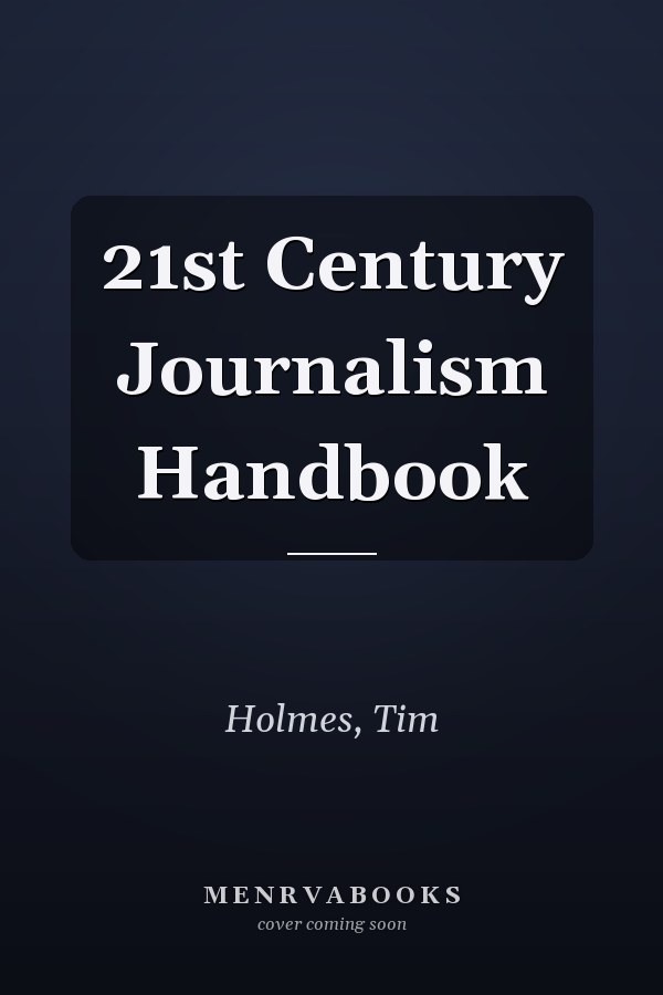 21st Century Journalism Handbook