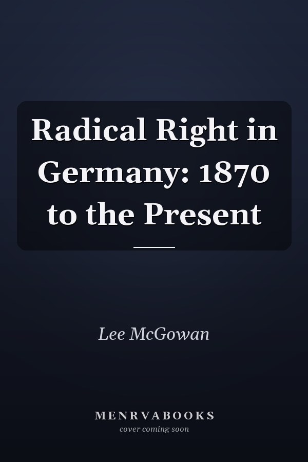 Radical Right in Germany: 1870 to the Present