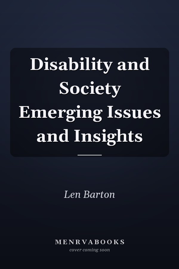 Disability and Society Emerging Issues and Insights