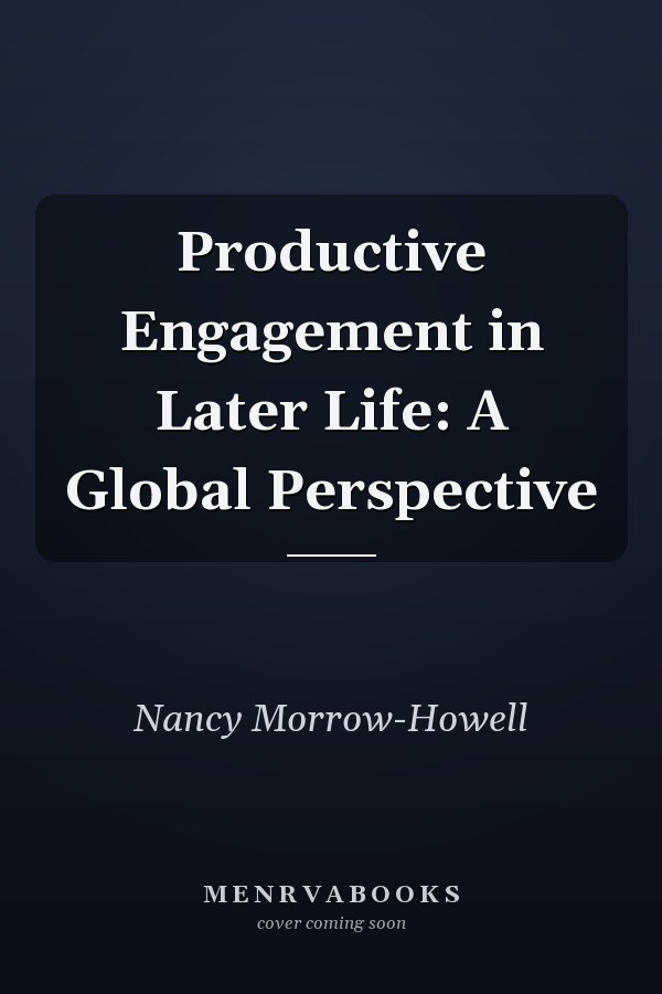 Productive Engagement in Later Life: A Global Perspective
