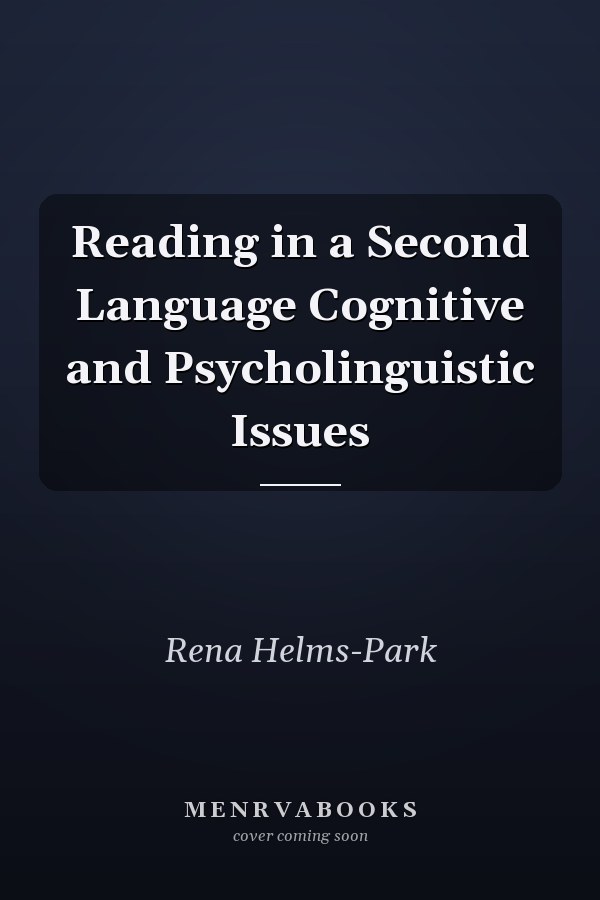 Reading in a Second Language Cognitive and Psycholinguistic Issues