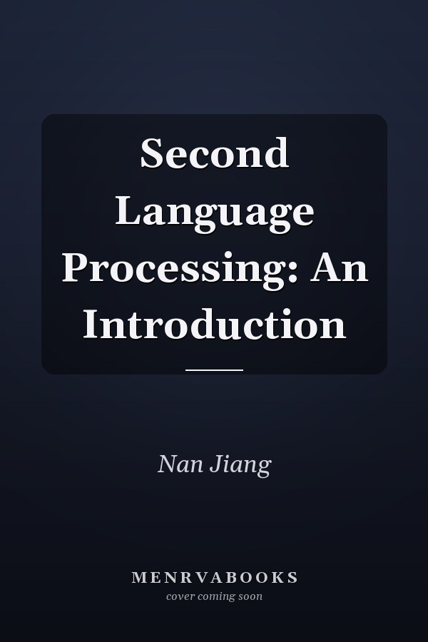 Second Language Processing: An Introduction