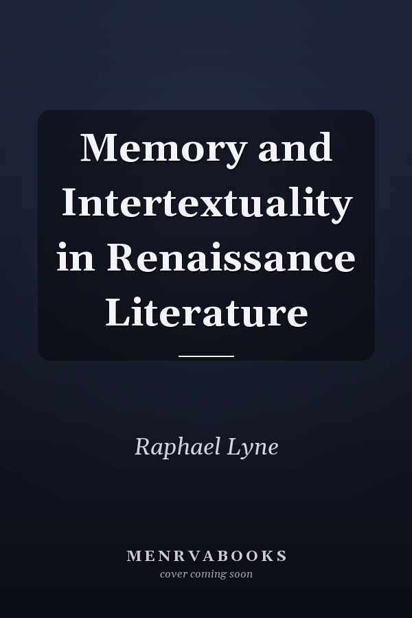 Memory and Intertextuality in Renaissance Literature