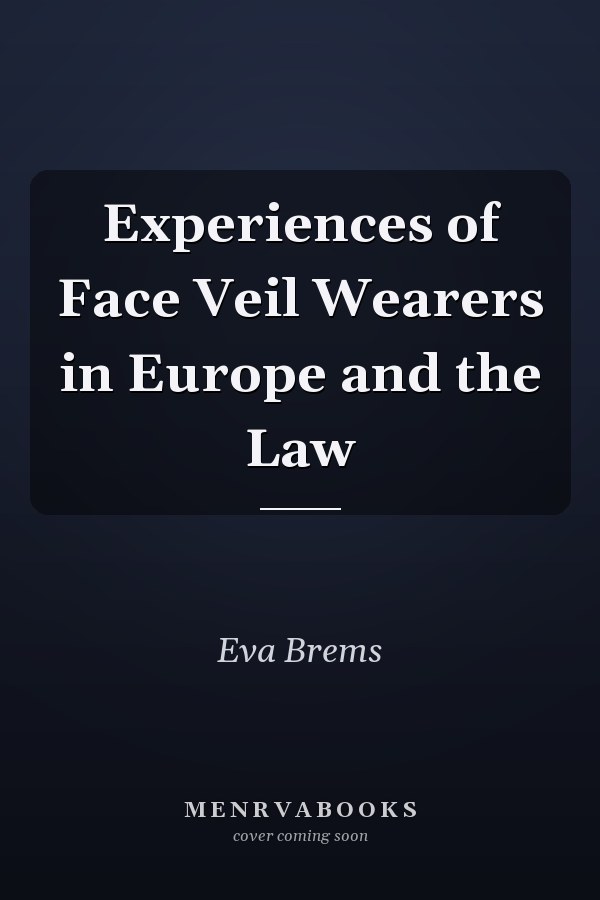Experiences of Face Veil Wearers in Europe and the Law