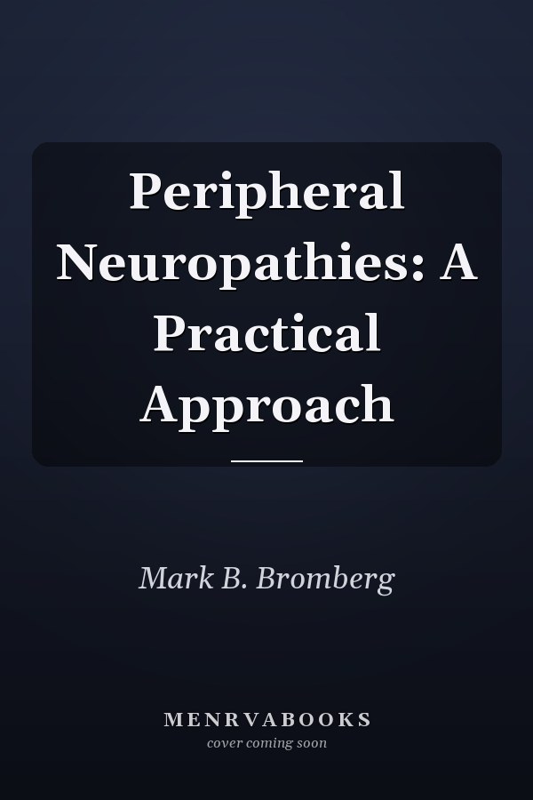 Peripheral Neuropathies: A Practical Approach