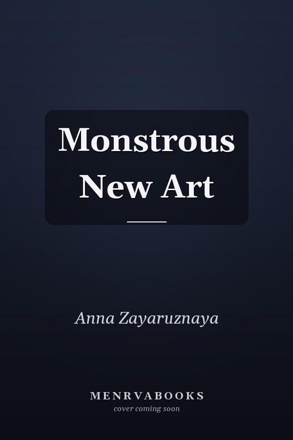 Monstrous New Art