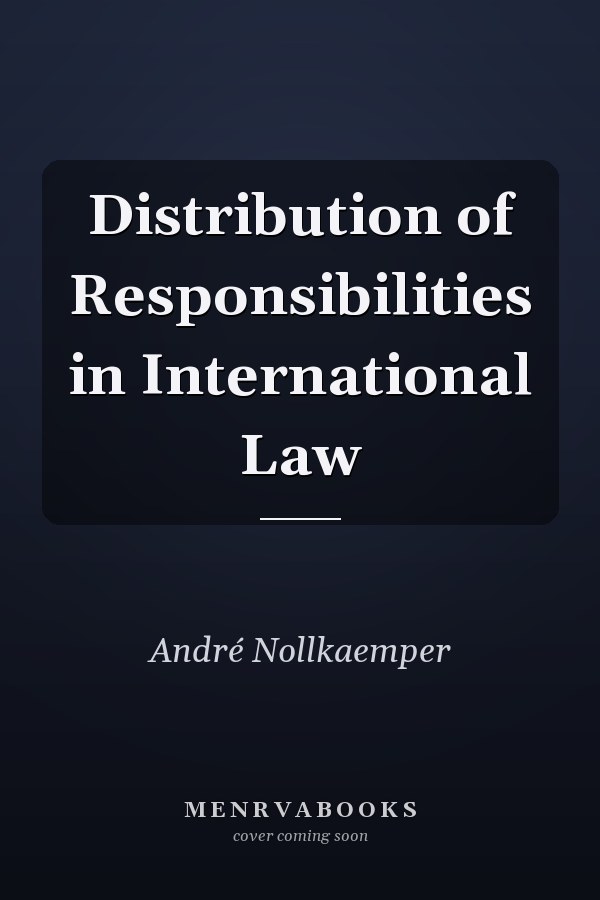 Distribution of Responsibilities in International Law