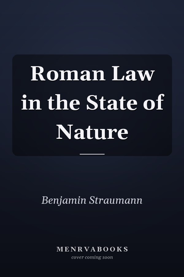 Roman Law in the State of Nature