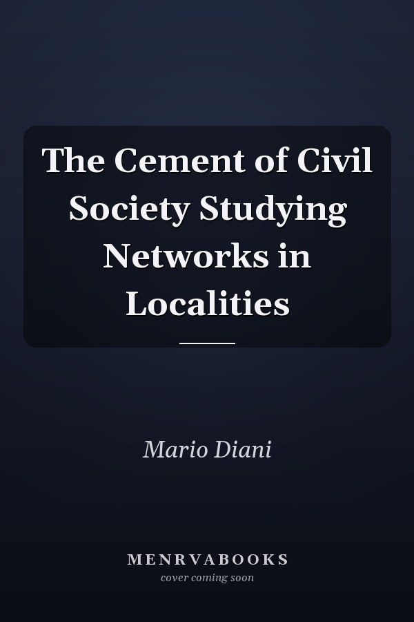 The Cement of Civil Society Studying Networks in Localities