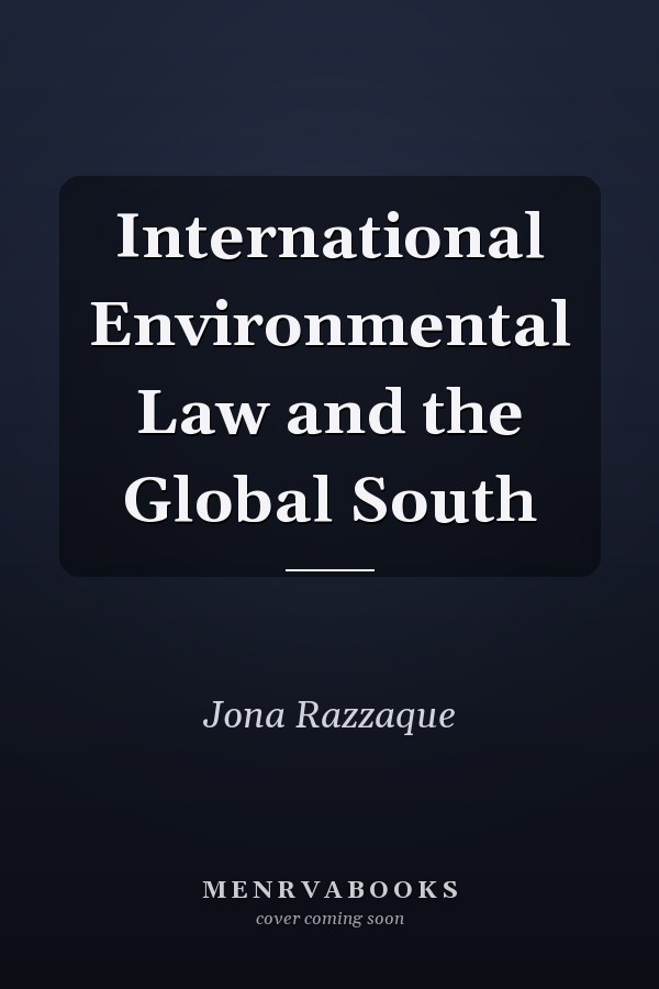 International Environmental Law and the Global South