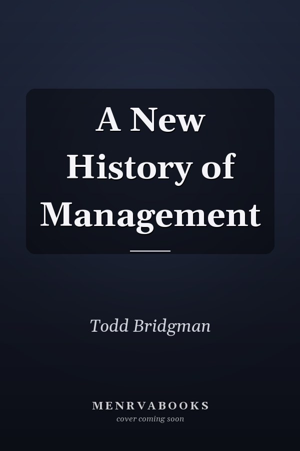 A New History of Management