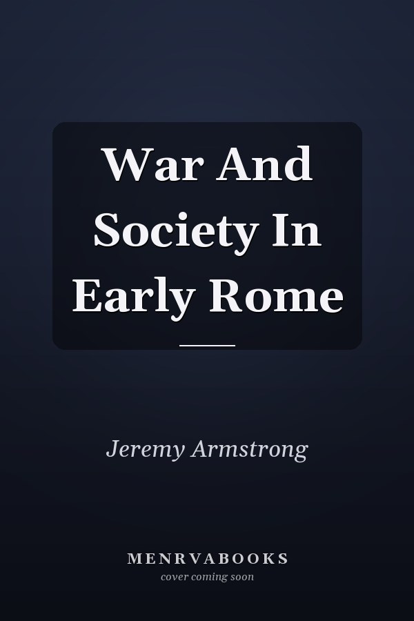 War And Society In Early Rome