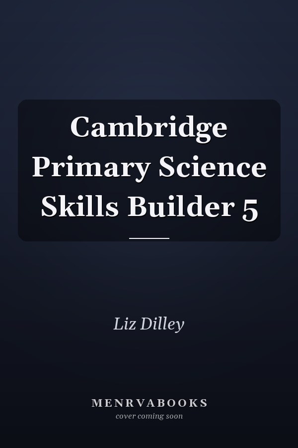 Cambridge Primary Science Skills Builder 5