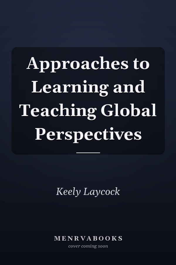 Approaches to Learning and Teaching Global Perspectives