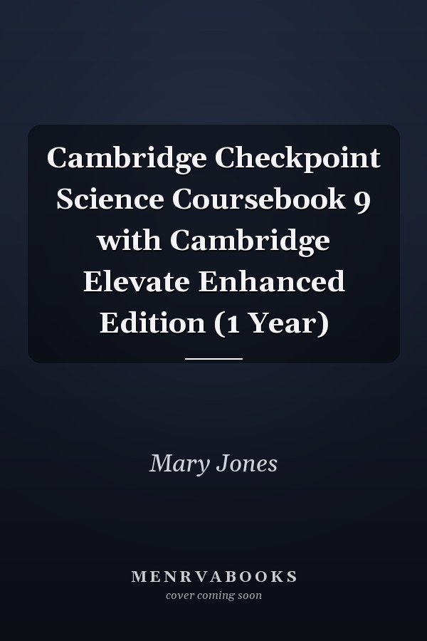 Cambridge Checkpoint Science Coursebook 9 with Cambridge Elevate Enhanced Edition (1 Year)