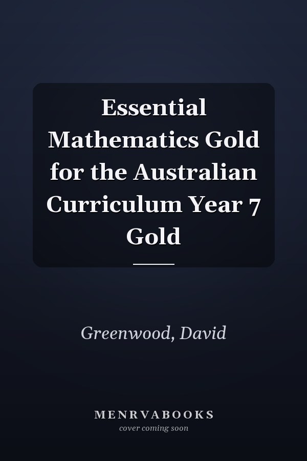 Essential Mathematics Gold for the Australian Curriculum Year 7 Gold