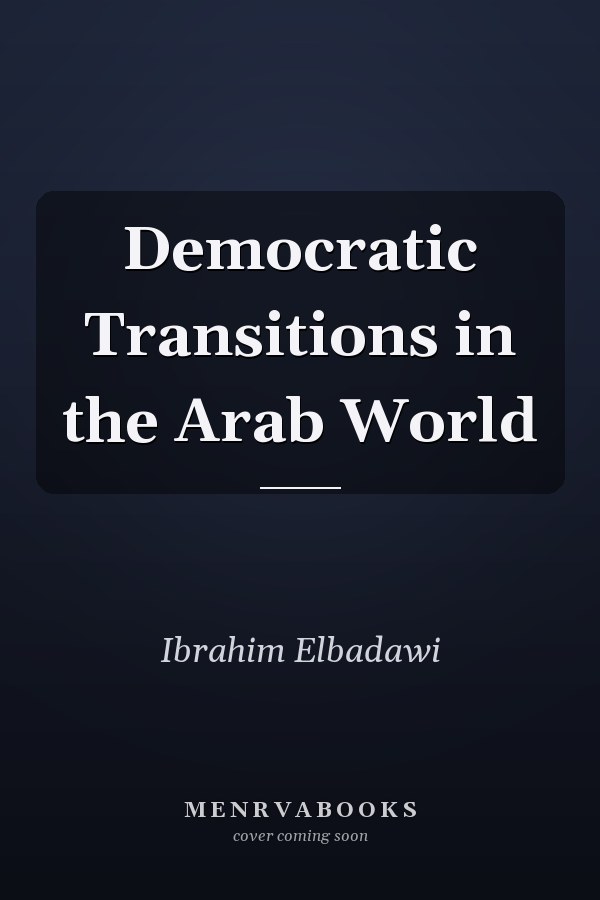 Democratic Transitions in the Arab World