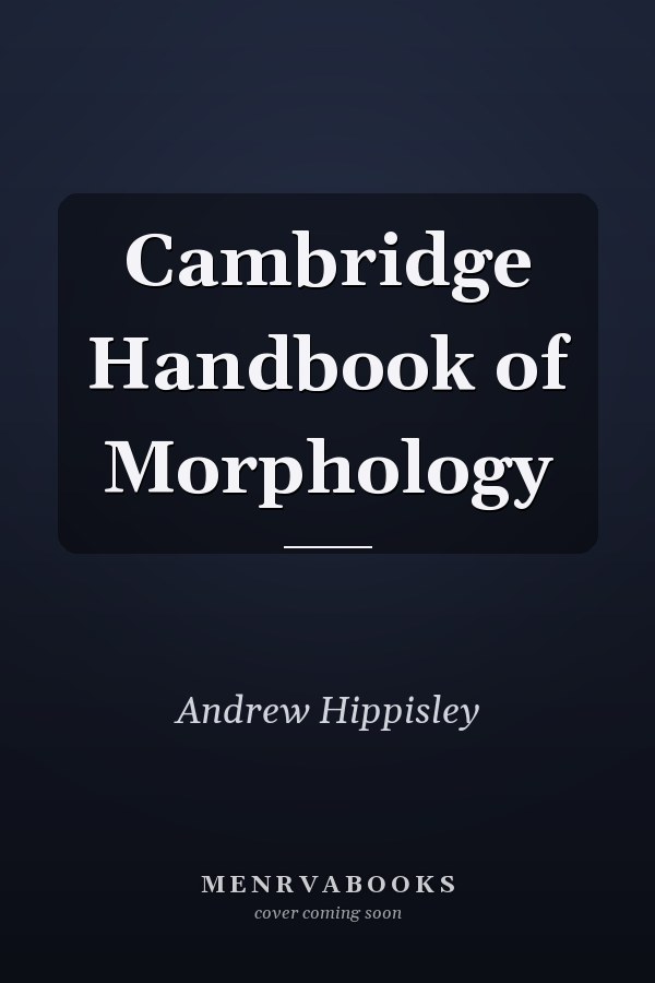 Cambridge Handbook of Morphology