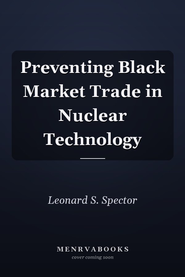 Preventing Black Market Trade in Nuclear Technology